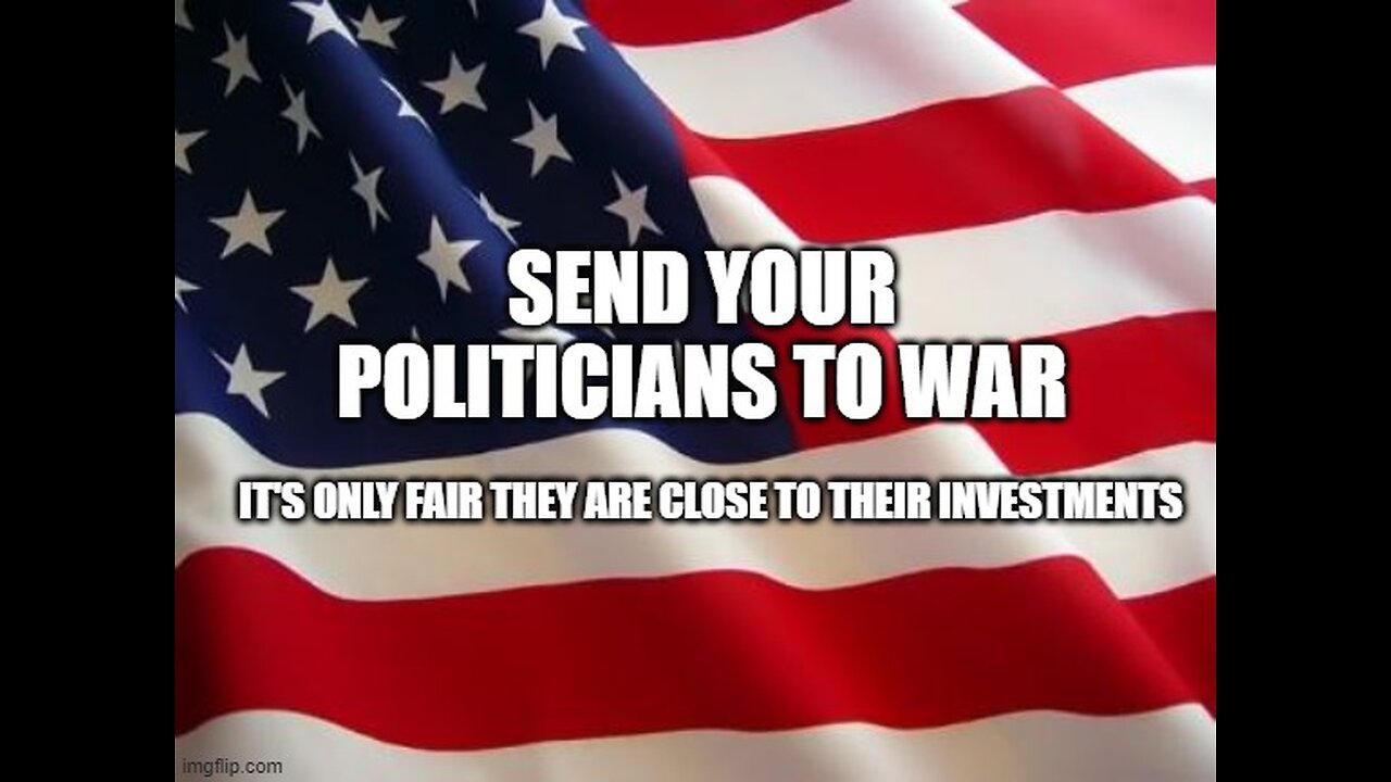 Send Your Politicians to War