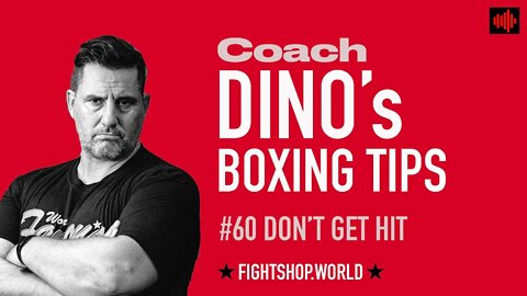 DINO'S BOXING TIP OF THE WEEK #60 DON"T GET HIT