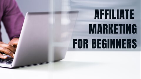 Affiliate Marketing For Beginners