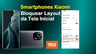 Bloquear Layout da Tela Inicial - Smartphones Xiaomi MIUI