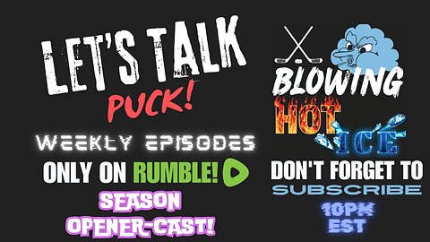 Let's Talk Puck! SEASON OPENERCAST!