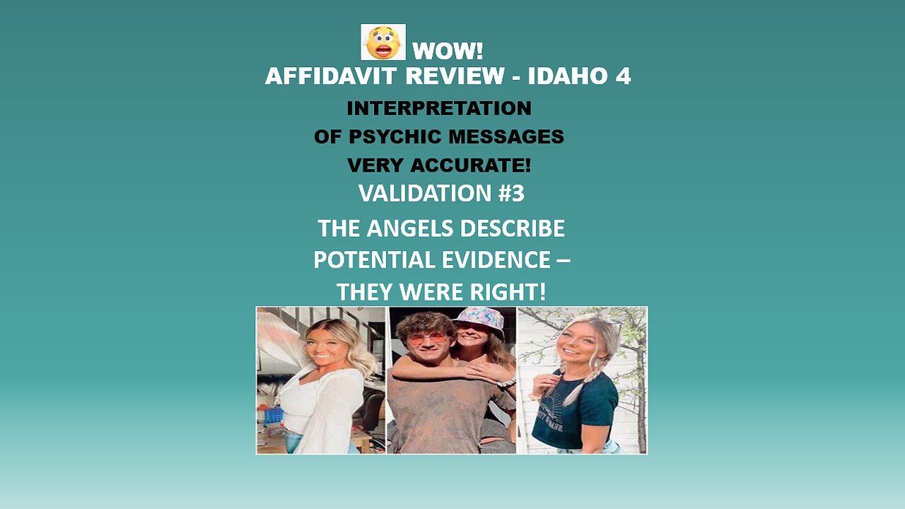 Part 3: THE ANGELS DESCRIBE POTENTIAL EVIDENCE THEY WERE RIGHT! #Idaho4 #Psychic Readings Validation