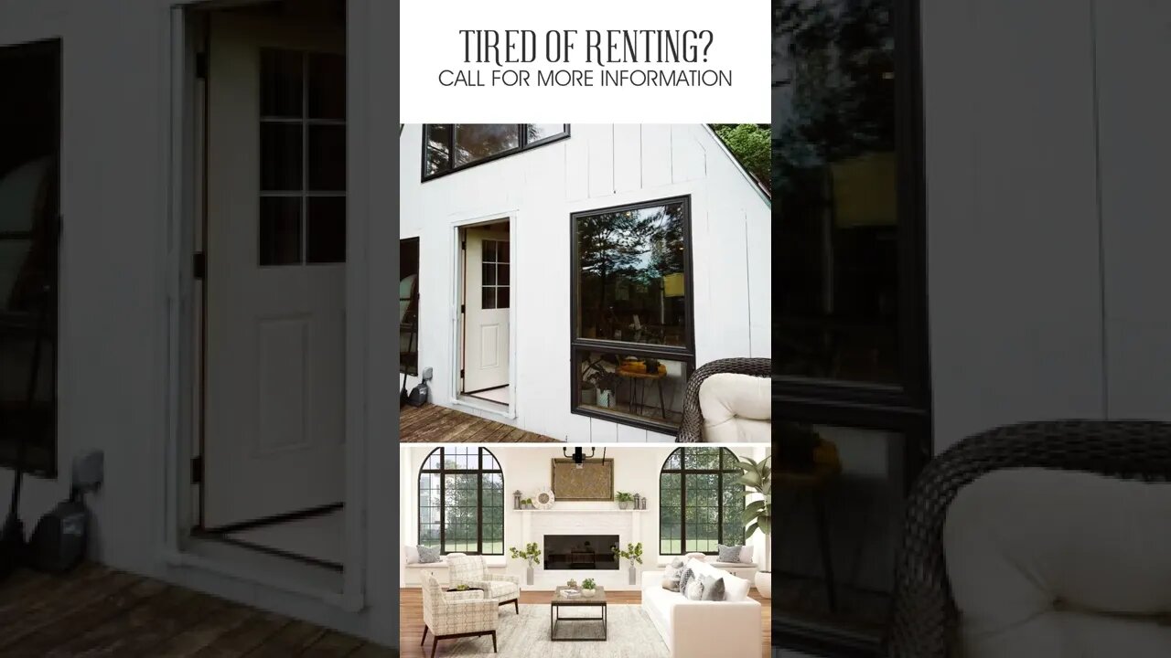 TIRED OF RENTING?