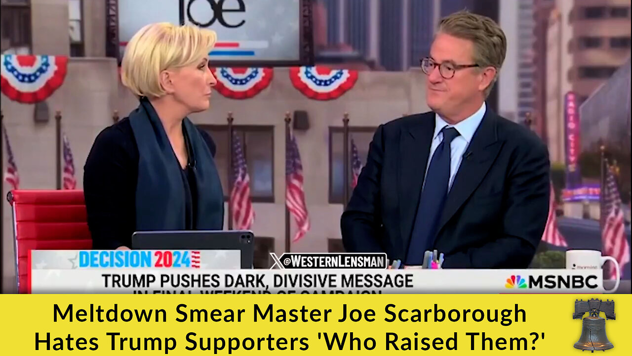 Meltdown Smear Master Joe Scarborough Hates Trump Supporters 'Who Raised Them?'