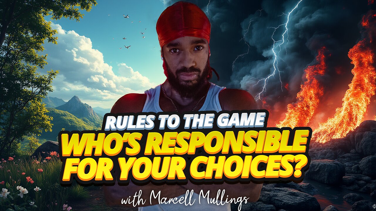 RULES TO THE GAME | WHO’S RESPONSIBLE FOR YOUR CHOICES?