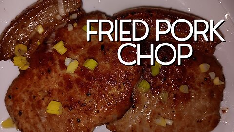 Fried Pork Chops