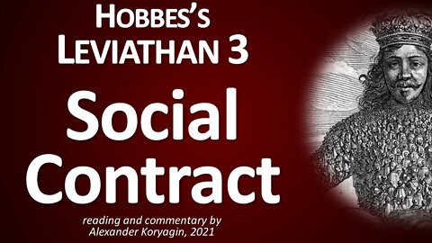 Hobbes's Leviathan 3: The Social Contract | Reading and Commentary