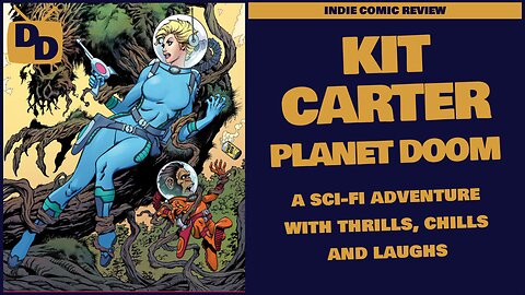 Kit Carter in Planet Doom! | Sci-Fi Thrills and Laffs | Spoiler Free Comic Review | 2024