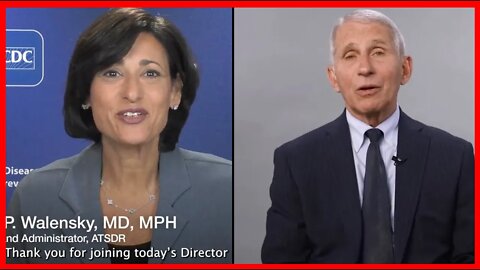 CDC Director Announces Jab Approved For Children Under Five & Anthony Fauci Being Fauci.