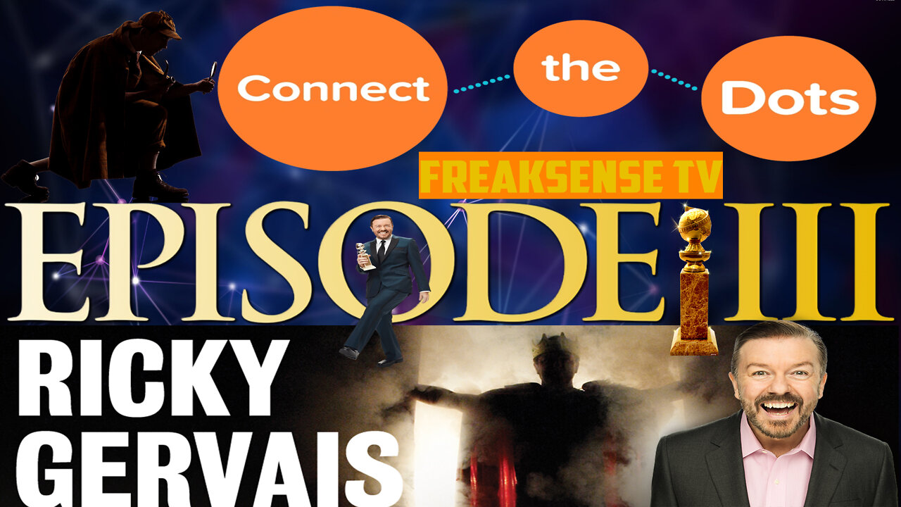 Connecting the Dots Episode #3 ~ Ricky Gervais Dissects Hollywood on the Golden Globes