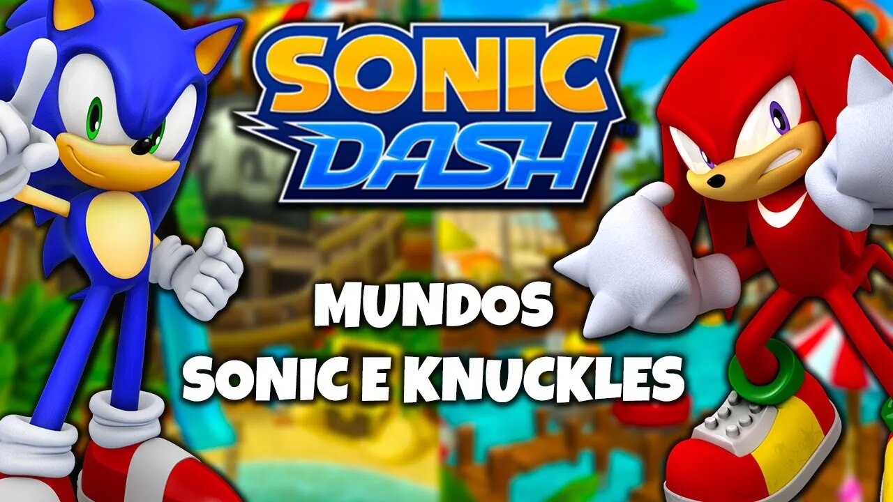 Mundo do Sonic e do Knuckles no Máximo | Sonic Dash Gameplay