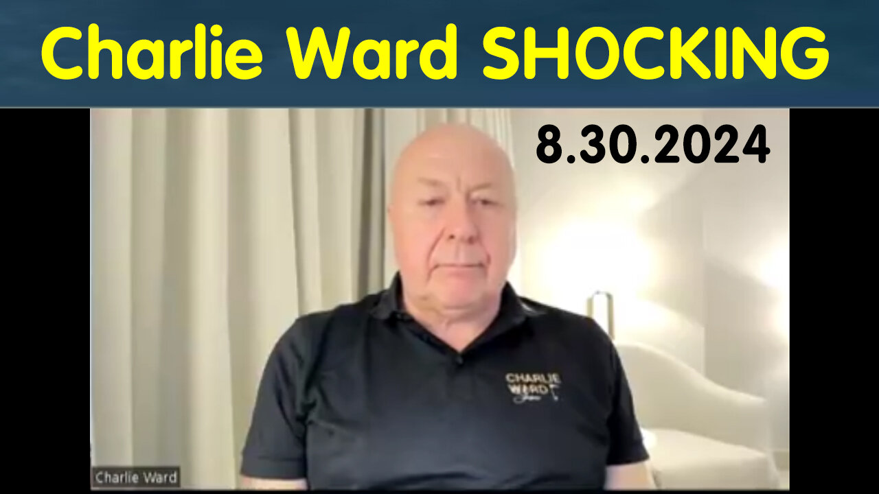 Charlie Ward SHOCKING News August 30, 2024