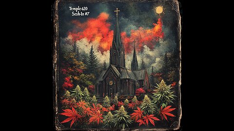 Temple 420 - Sabbath Sesh-in # 7