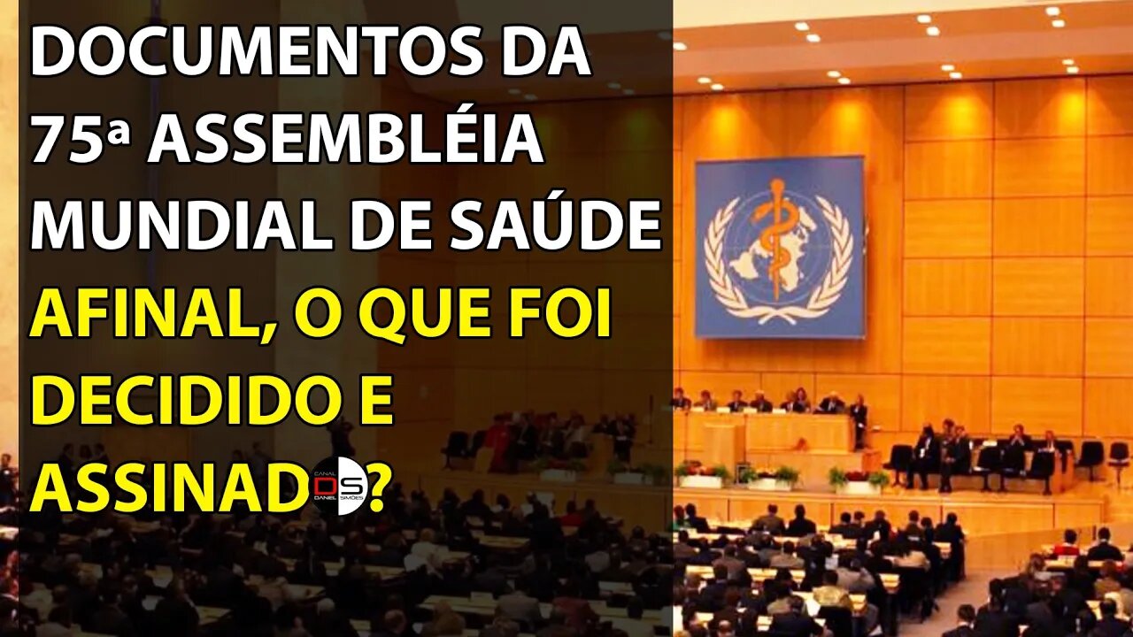 Documentos da 75ª Assembléia Mundial de Saúde: afinal, o que foi decidido e assinado?