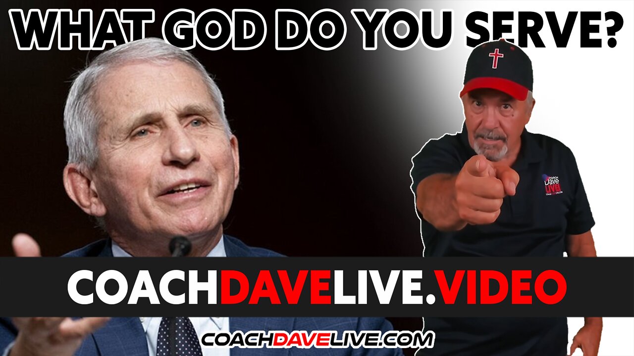 Coach Dave LIVE | 1-13-2022 | WHAT GOD DO YOU SERVE?