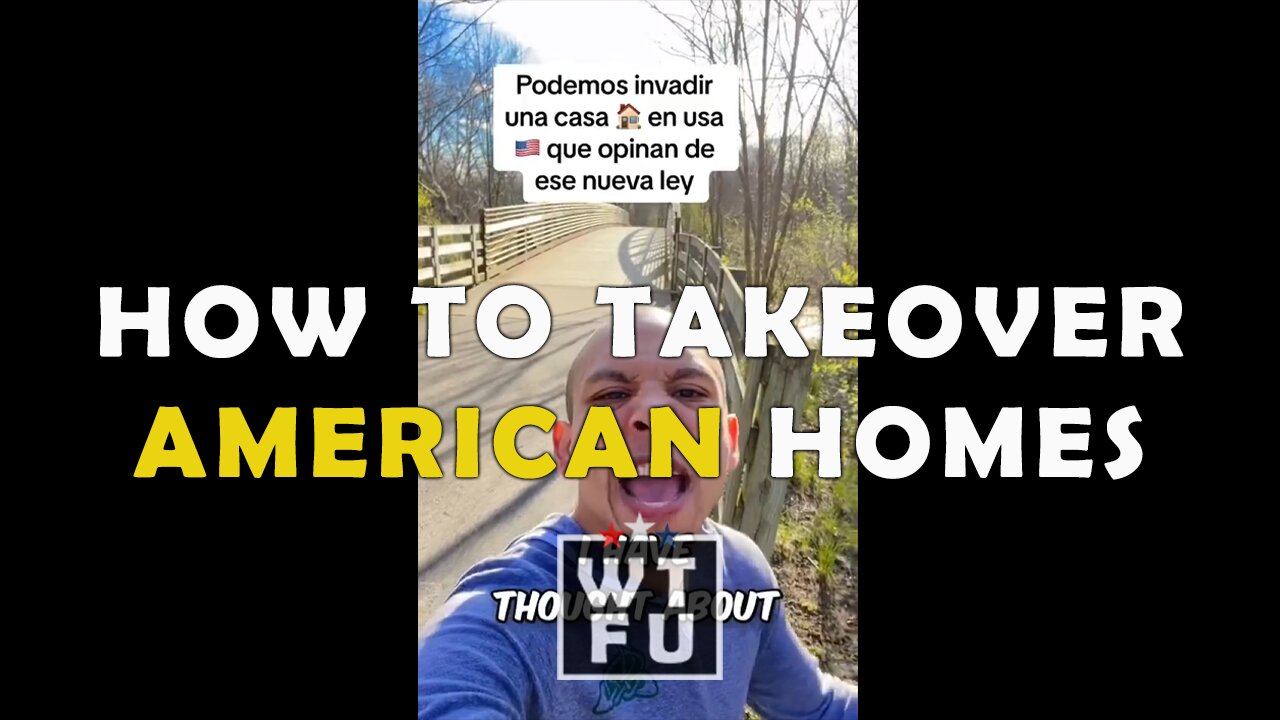 Tiktoker is advising illegals on how to take over Americans’ homes