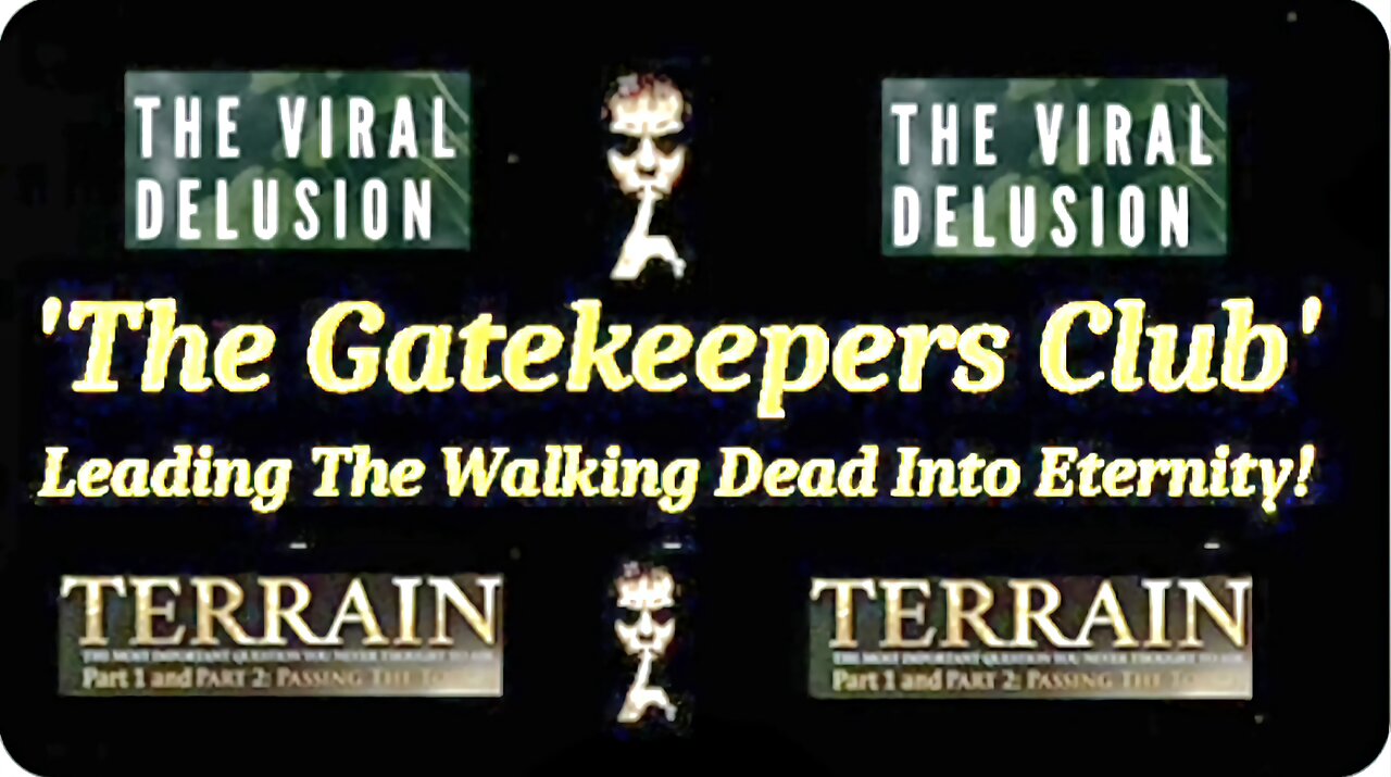 Who is 'The Gatekeepers Club' aká the Controlled Opposition PRO 'Virus' Psyop Club? LINKS IN DESCRIPTION!