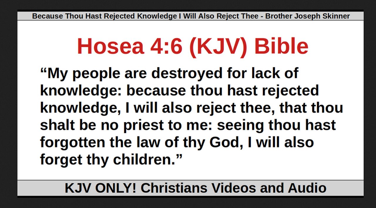 Because Thou Hast Rejected Knowledge I Will Also Reject Thee - Brother Joseph Skinner