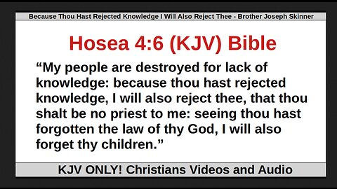 Because Thou Hast Rejected Knowledge I Will Also Reject Thee - Brother Joseph Skinner