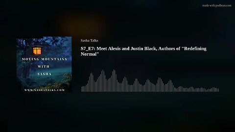Moving Mountains with Sasha - Alexis and Justin Black (Authors of "Redefining Normal")