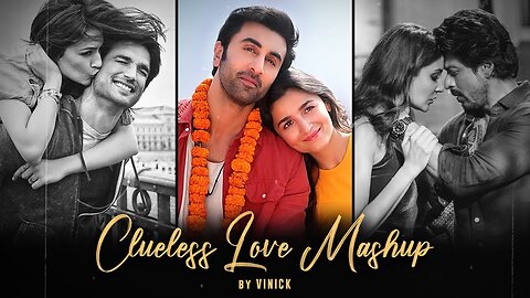 Clueless Love Mashup | Mann Jogiya | Elvish Yadav | Arijit Singh | Bollywood Lofi