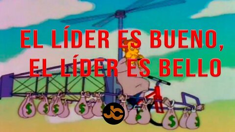 El líder es bueno, el líder es bello, no hay voluntad, olvida de ello.