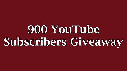 900 YouTube Subscribers Giveaway