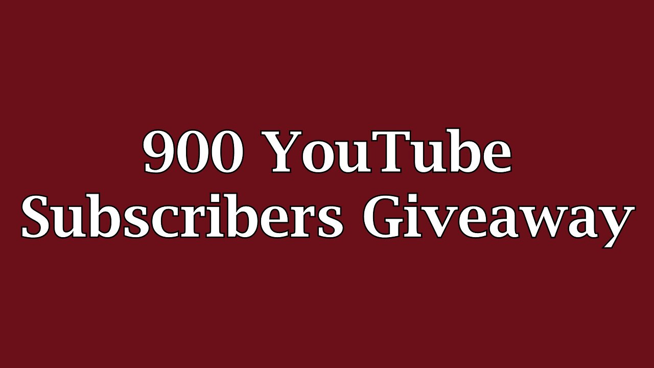 900 YouTube Subscribers Giveaway