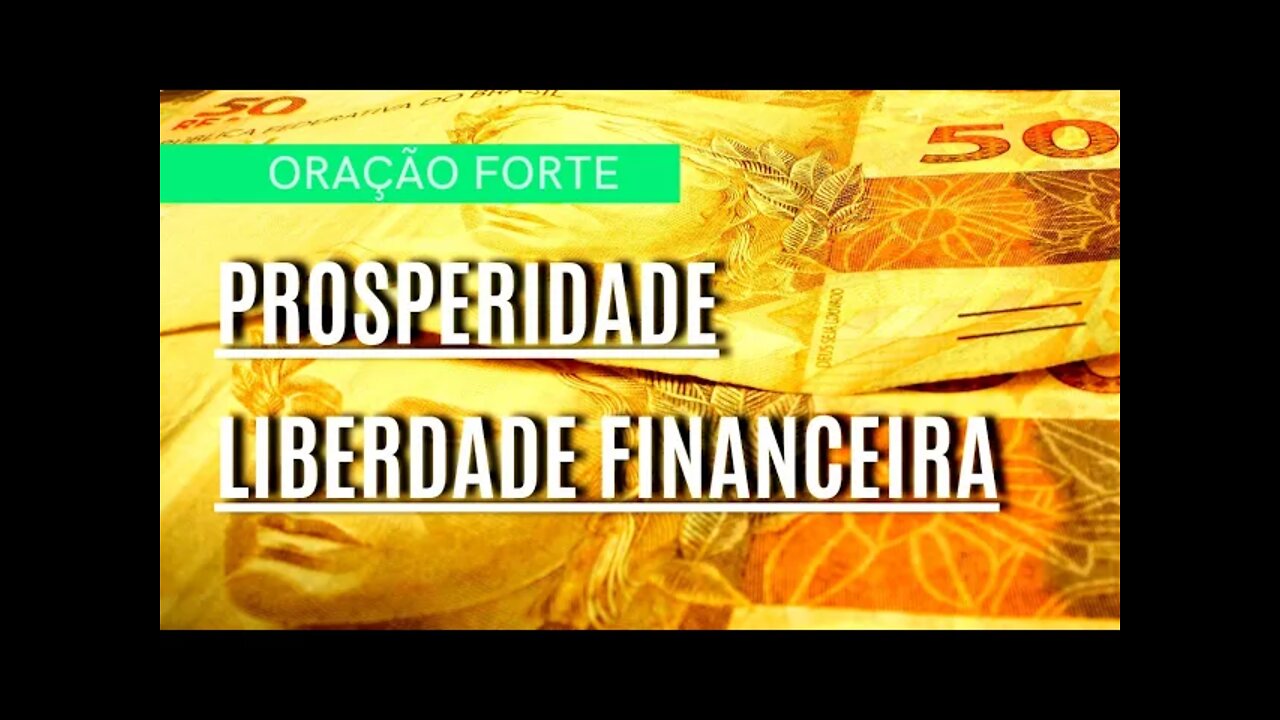 ORAÇÃO PELA PROSPERIDADE E LIBERTAÇÃO FINANCEIRA