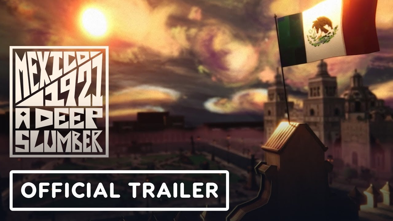 Mexico 1921: A Deep Slumber - Official Trailer | IGN Live 2024