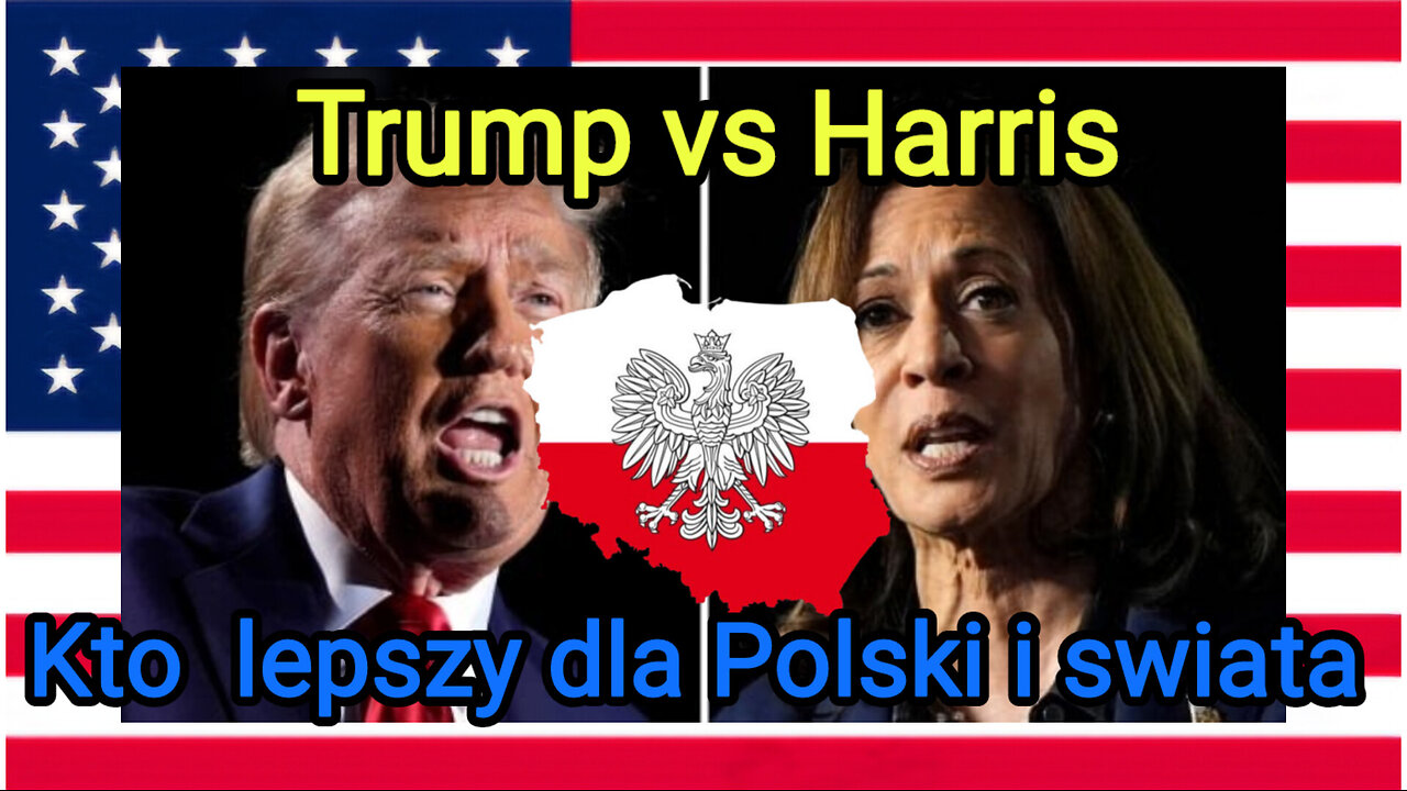 Trump vs Harris: kto lepszy dla Polski i swiata? Czy to w ogole ma znaczenie? Cynizm vs realizm