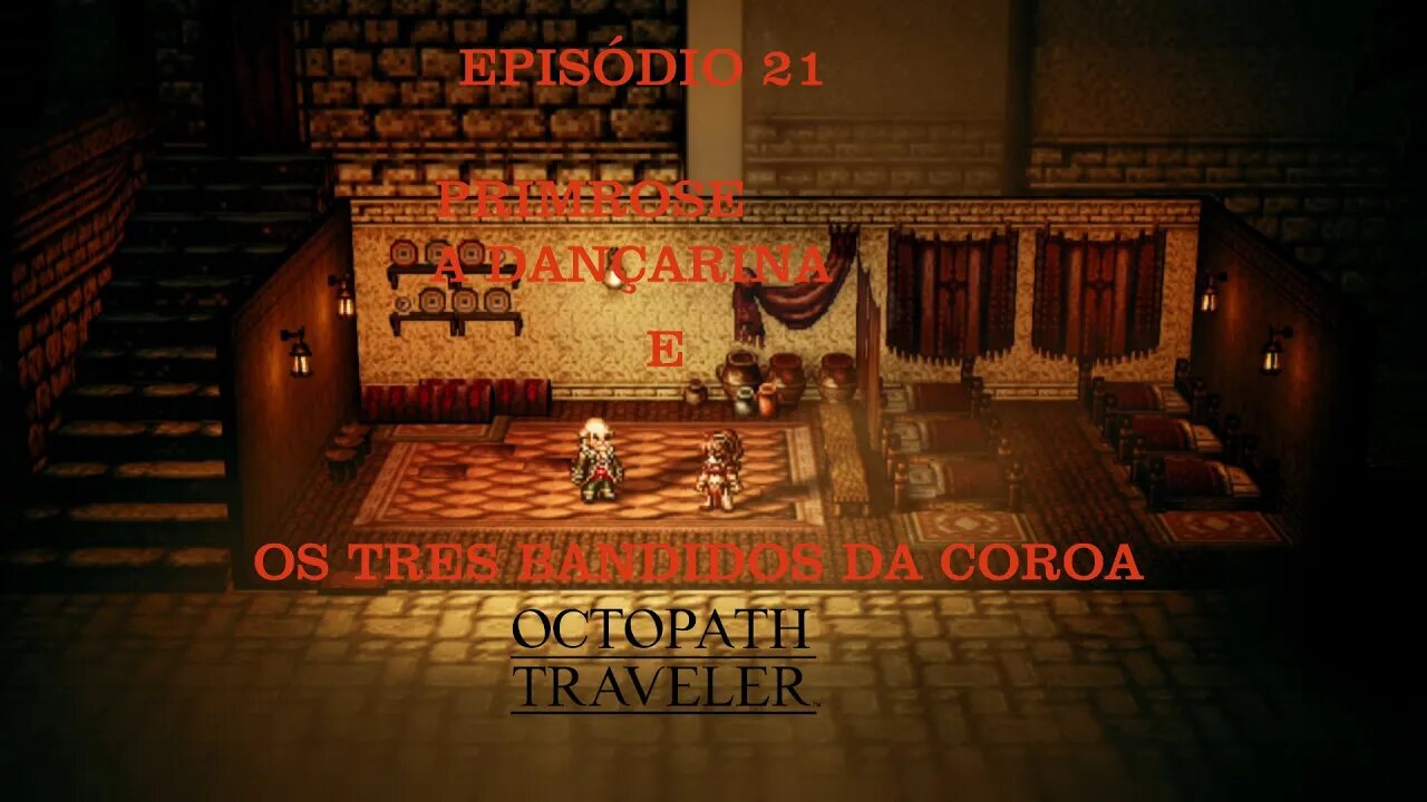OCTOPATH TRAVELER EP 21 PRIMROSE