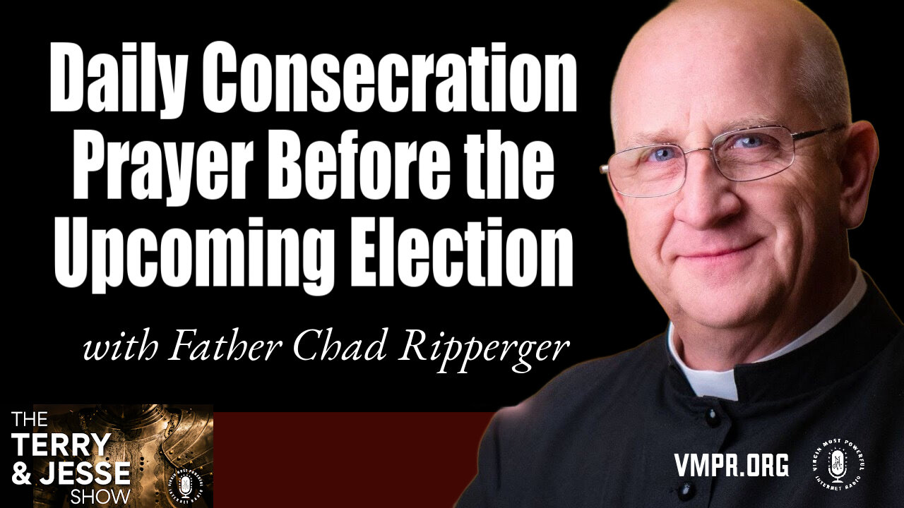 04 Sep 24, The Terry & Jesse Show: Daily Consecration Prayer Before the Upcoming Election