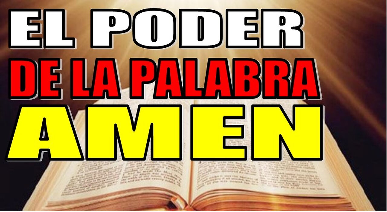 EL PODER DE LA PALABRA AMEN