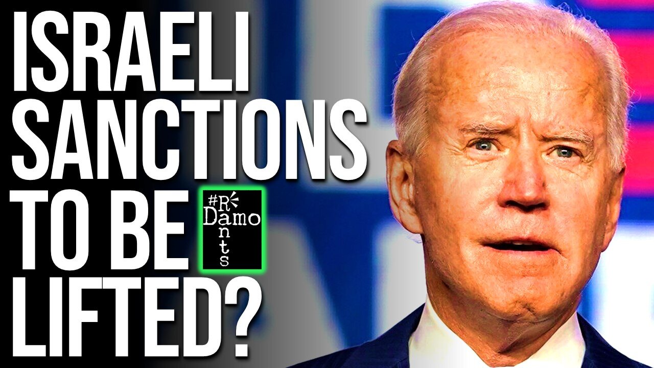 Is Joe Biden Really Lifting Sanctions on Israeli Interests?