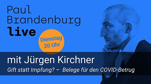 #56 – Jürgen Kirchner: Gift statt Impfung? – Belege für den COVID-Betrug