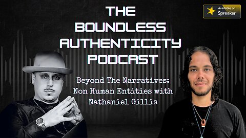 Beyond The Narratives: Non Human Entities | Nathaniel Gillis | Demonologist, Paranormal Researcher