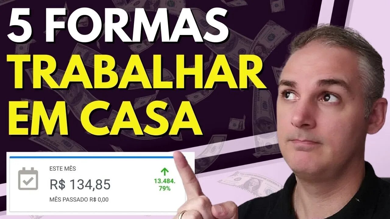 5 FORMAS DE GANHAR (MUITO) DINHEIRO TRABALHANDO DE CASA EM 2021