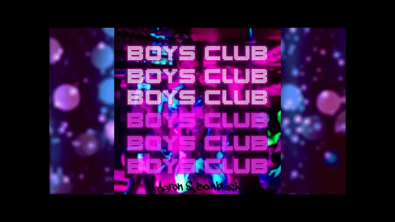 Aaron & Boinblack - Boys Club (prod. marxknr)