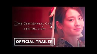 The Centennial Case: A Shijima Story - Official Announce Trailer