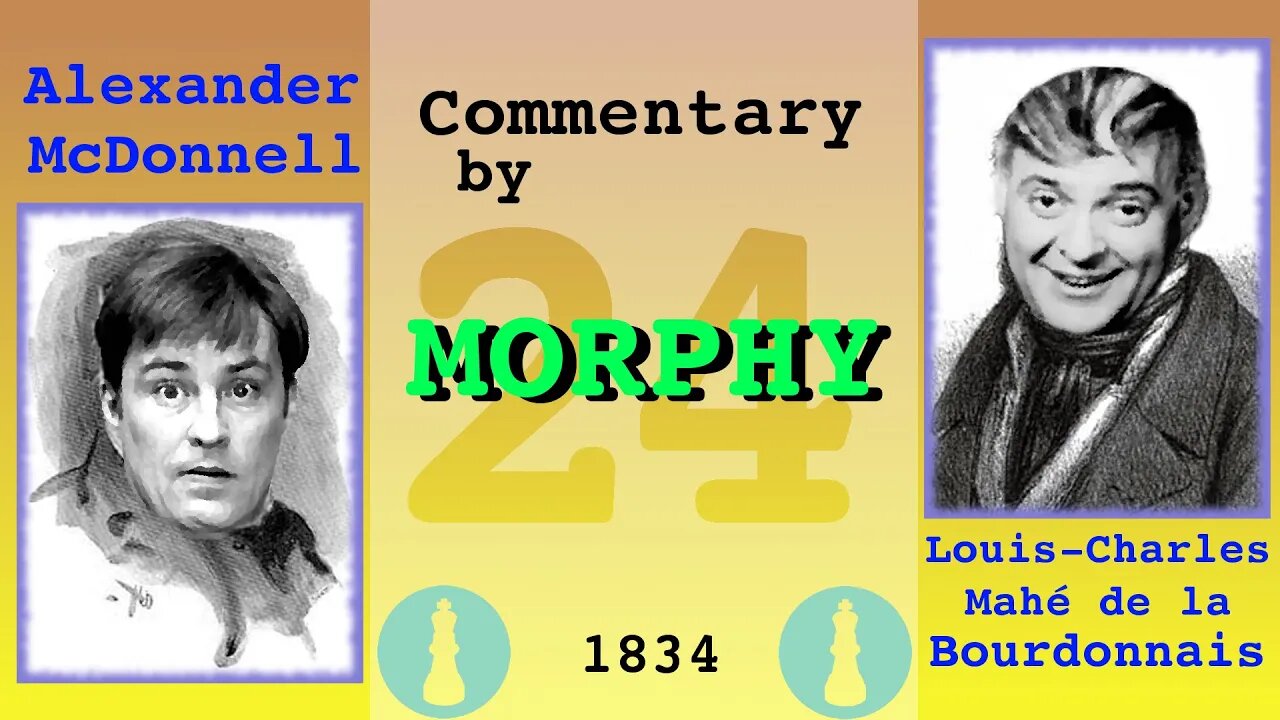 1834 World Chess Championship [Match 1, Game 24] commentary by Paul Morphy