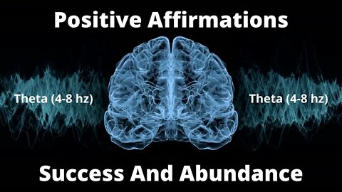 Positive Affirmations For Success and Abundance / Binaural (Theta 4-8hz)