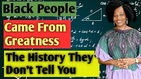 The African History They Don't Tell Us | Africans Invented Maths And Medicine | Black History Month