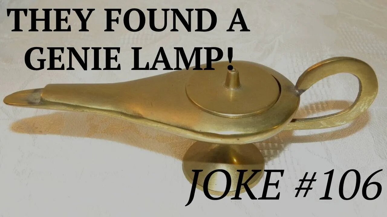 They found a magic GENIE LAMP ! What will they wish for? JOKE #106