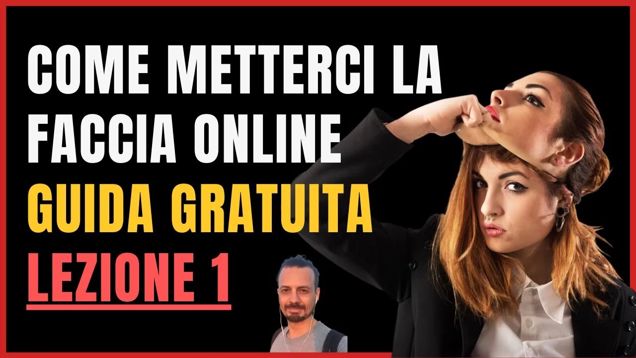 Come CREARE CONTENUTI NEL COACHING - "Mettici la faccia Online" [Guida Gratuita] - Lezione 1