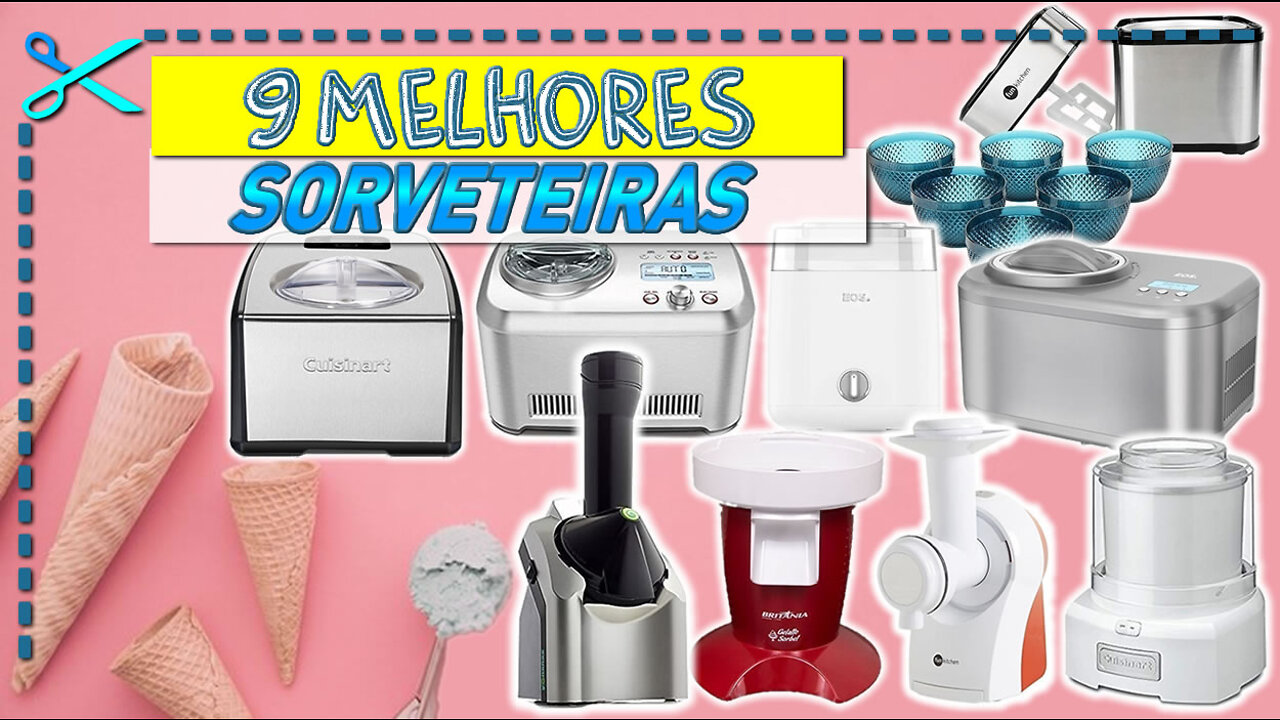 9 Melhores Sorveteiras | Processadora, Pote Refrigerável, com Compressor