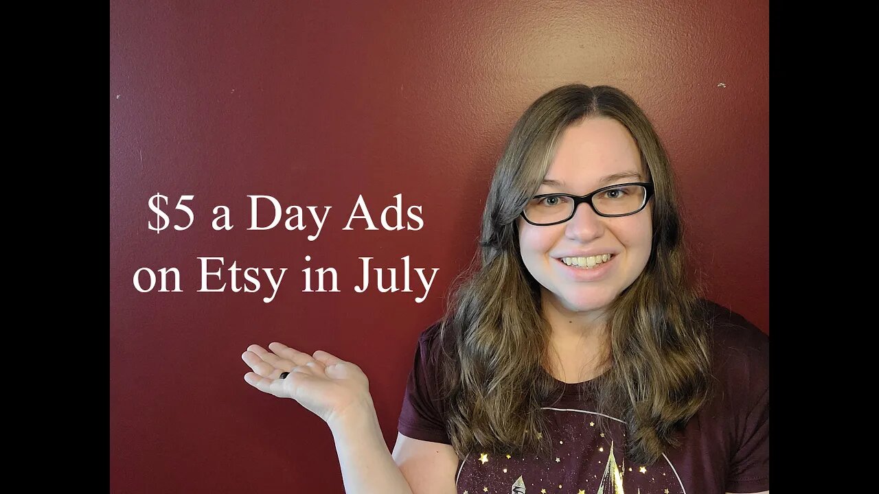 Weekly Etsy Update $5 a day Ads (Week 1 in July)