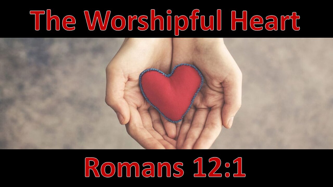 The Worshipful Heart