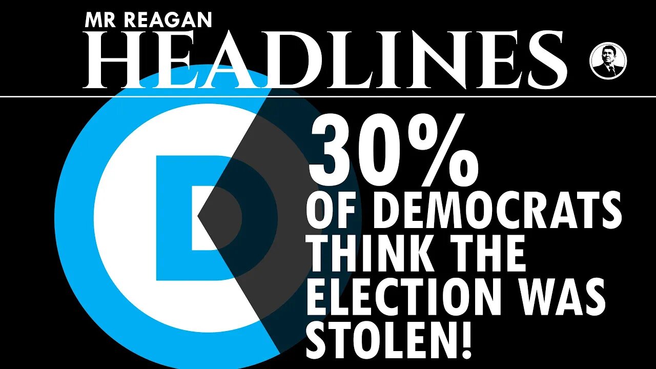 30% of Democrats Think the Election was Stolen!