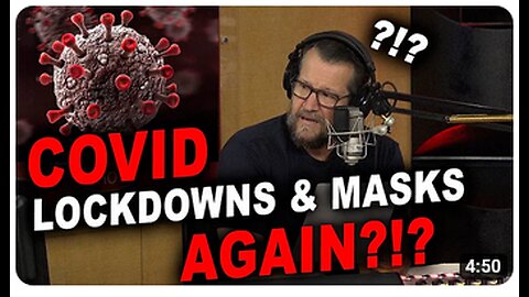 COVID AGAIN?!? Will Lockdowns and Mandates Return??